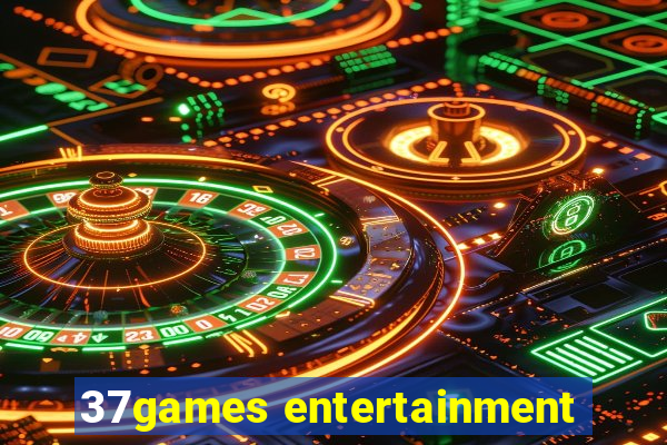 37games entertainment